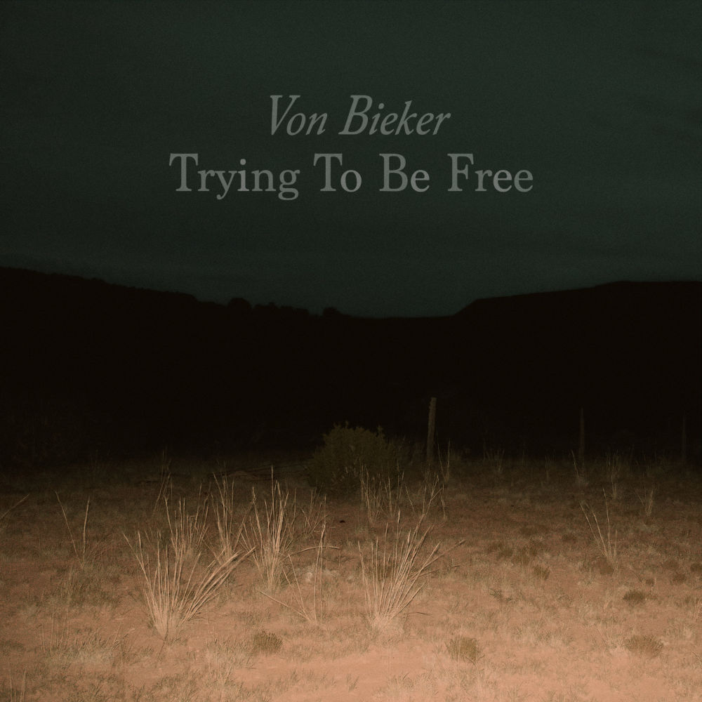 Von Bieker - Trying To Be Free